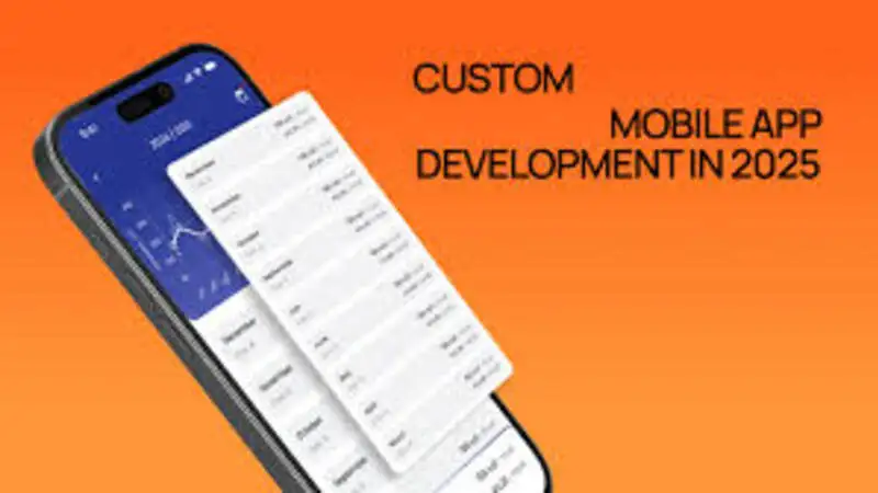 Custom Mobile App Development Shaping Businesses in 2025